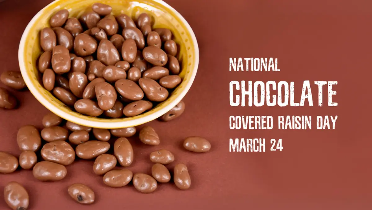 National Chocolate Covered Raisin Day (24 March 2026): Date, History, Significance, Theme, Facts, Recipes, Benefits, Activities, Wishes, Messages, Quotes & Poster